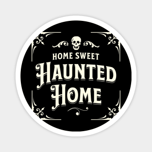 Home Sweet Haunted Home Vintage Halloween Gothic Decor Magnet